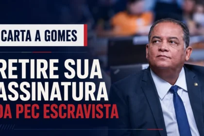 resumo-|-carta-a-gomes:-retire-sua-assinatura-da-pec-escravista