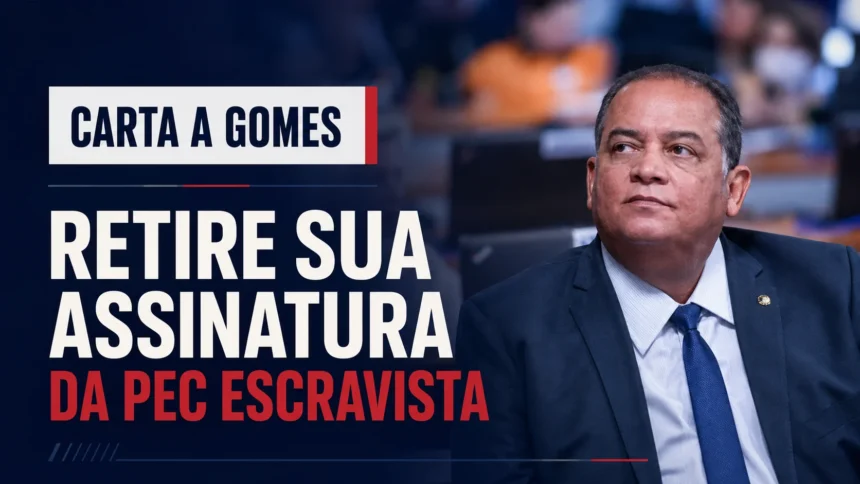resumo-|-carta-a-gomes:-retire-sua-assinatura-da-pec-escravista