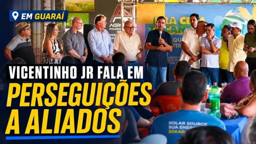em-off-|-em-guarai,-vicentinho-jr-fala-em-perseguicoes-a-aliados